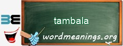 WordMeaning blackboard for tambala